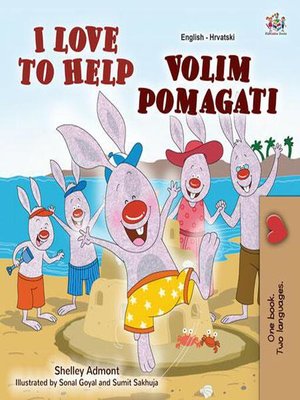 cover image of I Love to Help Volim pomagati